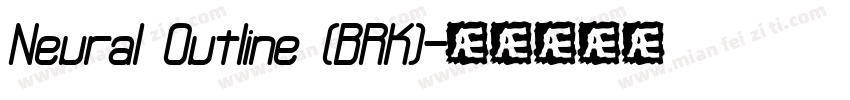 Neural Outline (BRK)字体转换